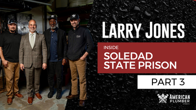 Inside Soledad State Prison with Larry Jones – Part 3  | American Plumber Stories